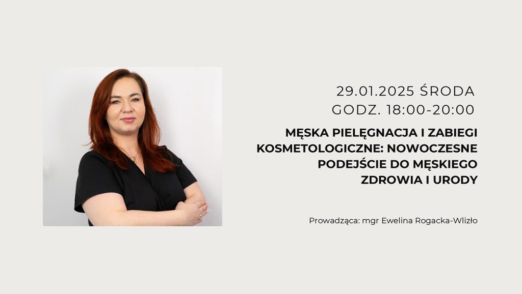 Nowoczesne podejście do męskiej pielęgnacji – webinar z Partnerem Technologicznym LVY