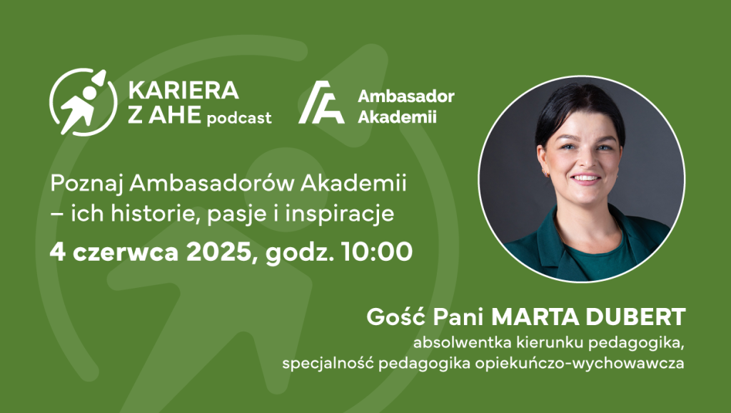 Ambasadorzy Akademii – ludzie z pasją.